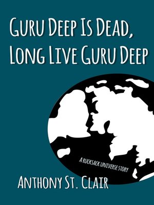 cover image of Guru Deep Is Dead, Long Live Guru Deep